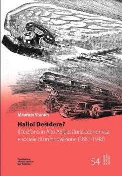 Hallo! Desidera? Il telefono in Alto Adige: storia economica
