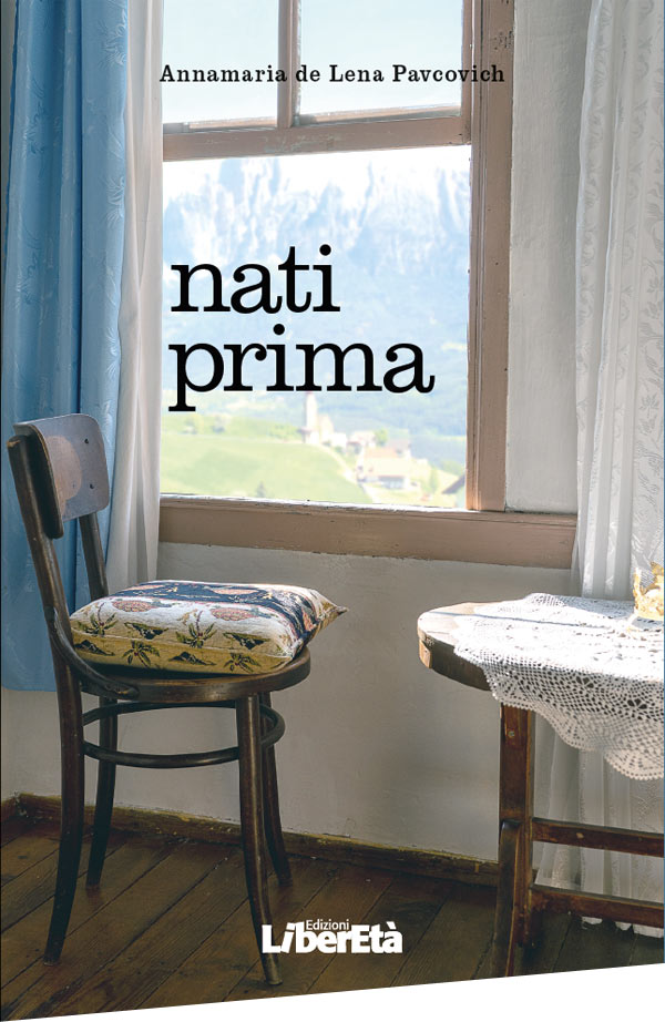 “Nati prima”, il racconto dell’autrice e assistente geriatrica Annamaria de Lena Pavcovich